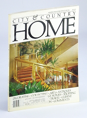 City and Country Home Magazine, December (Dec.) 1985 (Winter Holiday …