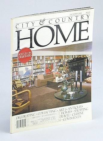 City and Country Home Magazine, October (Oct.) 1985 - Focus …