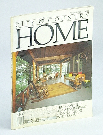 City and Country Home Magazine, June (Summer) 1985 - Muskoka …