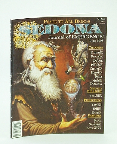Sedona Journal of Emergence!, June 2005 - Use Benevolent Magic …