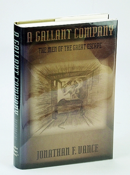 A Gallant Company: The Men of the Great Escape