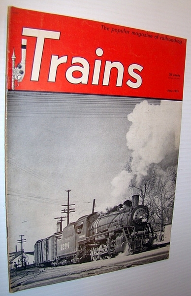 Trains - The Popular Magazine of Railroading, June 1951 - …