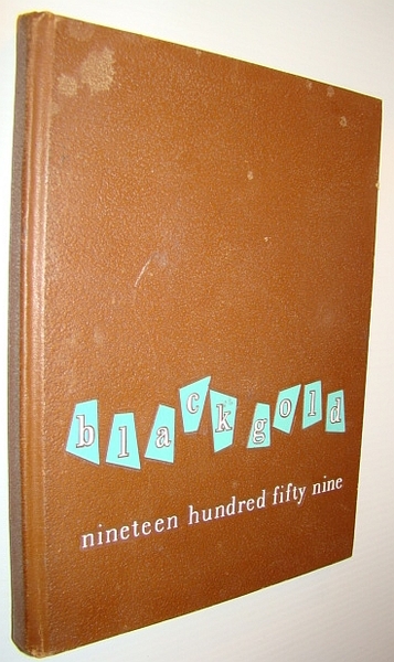 Black Gold Nineteen Hundred Fifty Nine (1959) - Yearbook of …