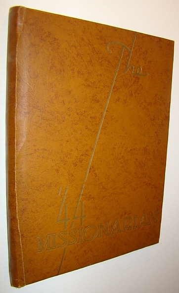 The 1944 Missionarian: Yearbook of the Missionary Training Institute