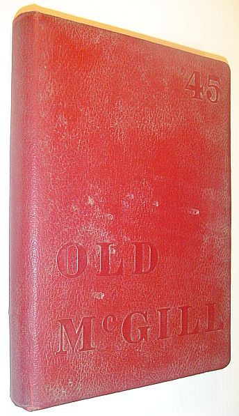 Old McGill '45 - Volume 48: McGill University Yearbook, Class …