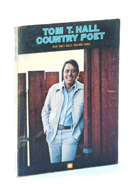 Tom T. Hall - Country Poet: 45 of Tom T. …