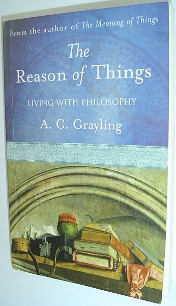 The Reason of Things: Living with Philosophy