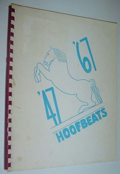 Hoofbeats 1947-1967: North Phoenix High School, Class of 1947, Twentieth …