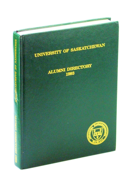 University of Saskatchewan Alumni Directory 1993
