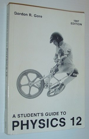 A Student's Guide to Physics 12 - 1987 Edition