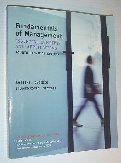 Fundamentals of Management : Essential Concepts and Applications *FOURTH CANADIAN …