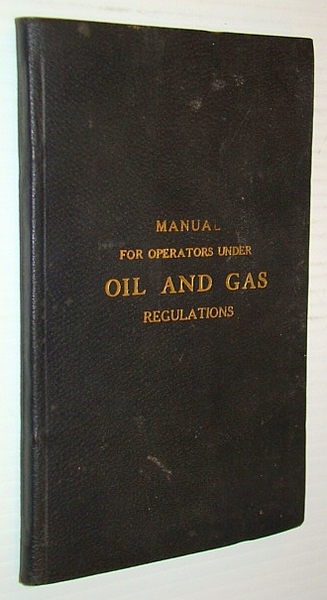 Manual For Operations Under Oil and Gas Regulations