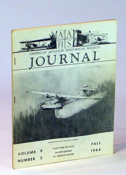 American Aviation Historical [A.A.H.S.] Society Journal, Fall [3rd Quarter] 1964, …