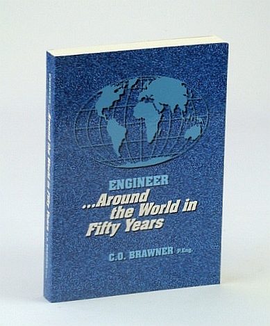 Engineer-- Around the World in Fifty Years