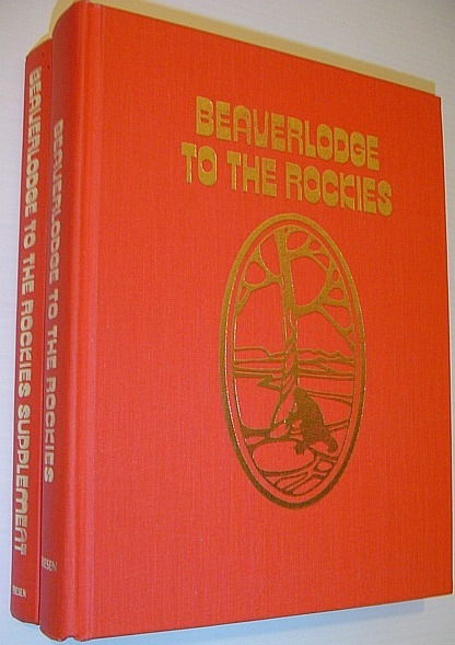 Beaverlodge to the Rockies Plus Second Volume Supplement (ISBN 0919213200)