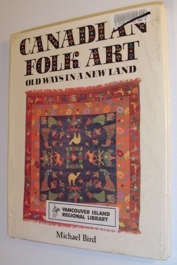 Canadian Folk Art: Old Ways in a New Land