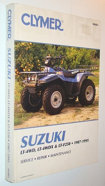 Suzuki Quads - LT-4WD, LT-4WDX & LT-F250, 1987-1995: Service, Repair, …