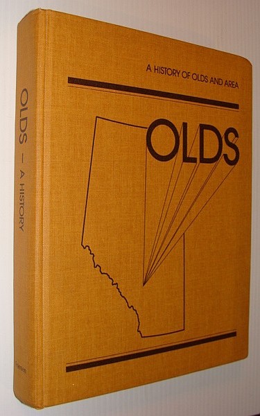 Olds: A History of Olds (Alberta) and Area