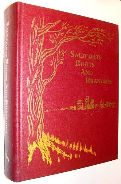 Saltcoats - Roots and Branches (Saskatchewan Local History/Genealogy)