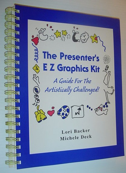 The Presenter's E Z Graphics Kit: A Guide for the …