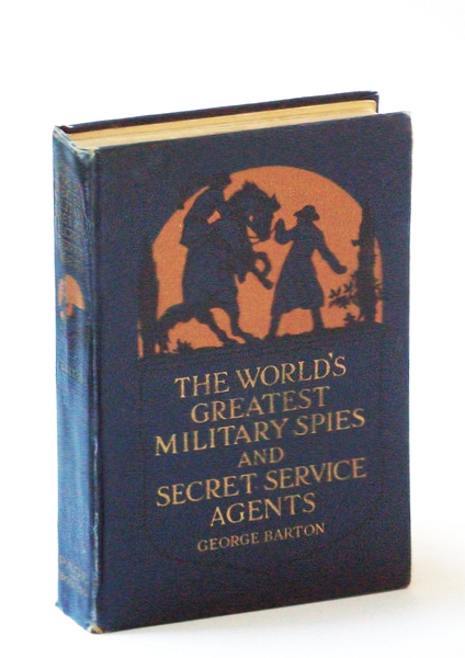 The World's Greatest Military Spies and Secret Service Agents