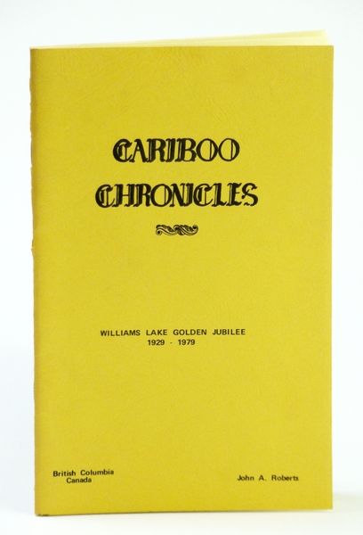 Cariboo Chronicles: Williams Lake (British Columbia / B.C.) Golden Jubilee …