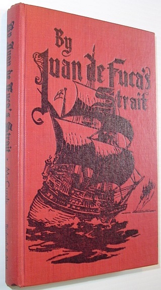 By Juan De Fuca's Strait - Pioneering Along the Northwestern …