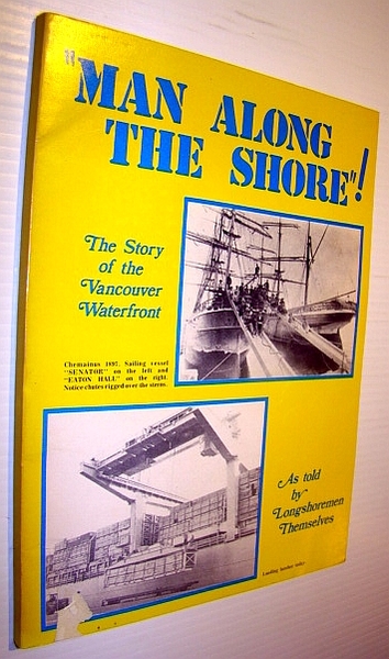 "Man Along the Shore!" - The Story of the Vancouver …