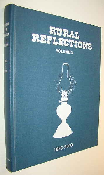 Rural Reflections, Volume 3 (Three) 1983-2000- Isabella, Manitoba History