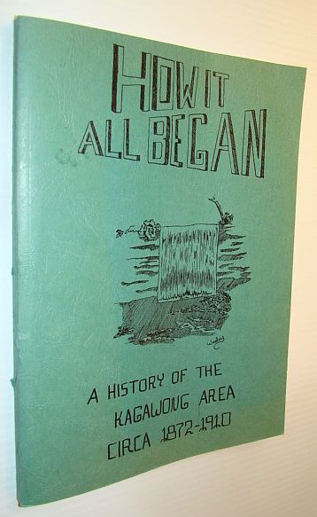 How it All Began: A History of the Kagawong Area …
