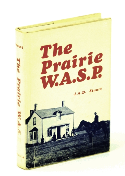 The Prairie W.A.S.P.: A History of the Rural Municipality of …