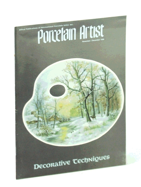 Porcelain Artist [Magazine] November / December [Nov./ Dec.] 1988: Decorative …