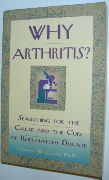 Why Arthritis? : Searching for the Cause and the Cure …