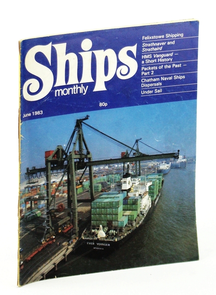 Ships Monthly - The Magazine for Shiplovers Ashore and Afloat, …