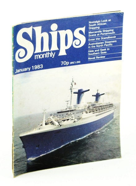 Ships Monthly - The Magazine for Shiplovers Ashore and Afloat, …