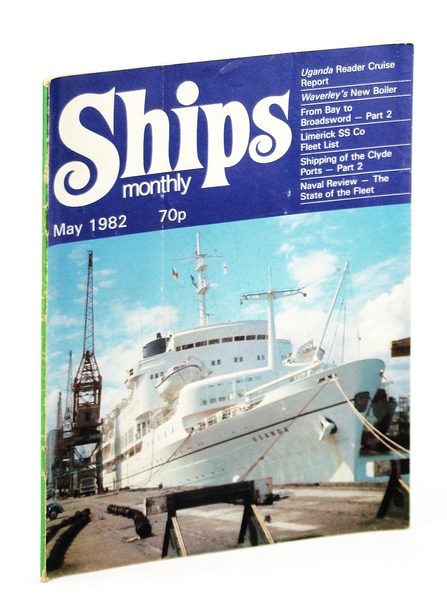 Ships Monthly - The Magazine for Shiplovers Ashore and Afloat, …