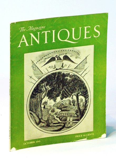 The Magazine Antiques, October [Oct.] 1945, Vol. XLVIII, No. 4 …