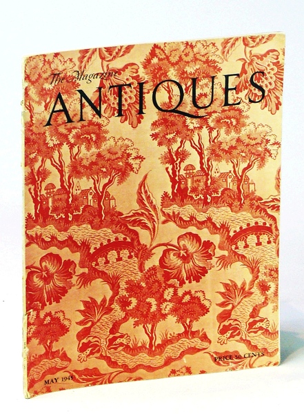 The Magazine Antiques, May 1945, Vol. XLVII, No. 3 - …