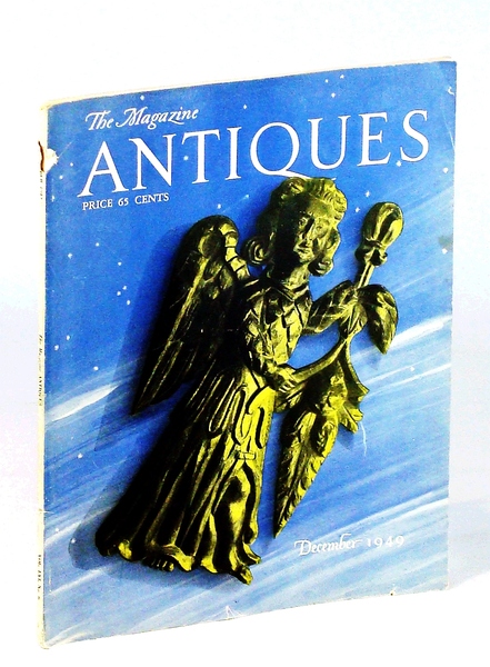 The Magazine Antiques, December [Dec] 1949, Vol. LVI, No. 6: …