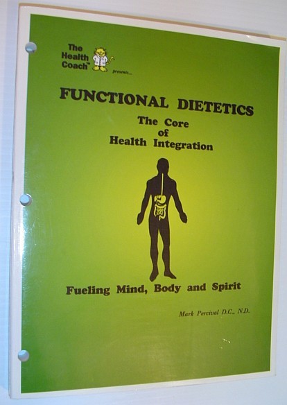 Functional Dietetics - The Core of Health Integration: Fueling Mind, …