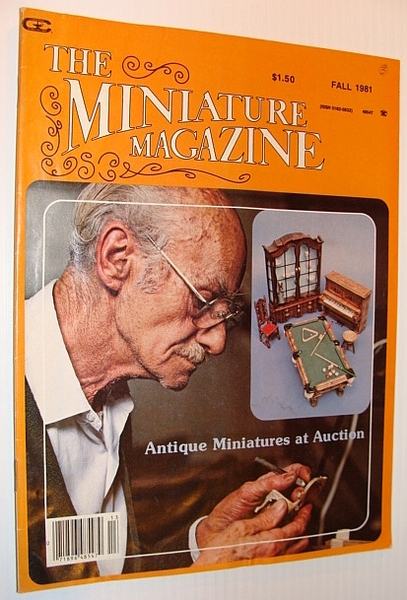 The Miniature Magazine, Fall 1981 - Antique Miniatures at Auction