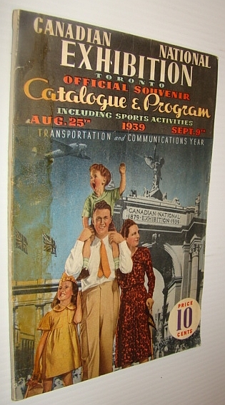 Canadian National Exhibition (C.N.E.) Toronto Official Souvenir Catalogue and Program, …