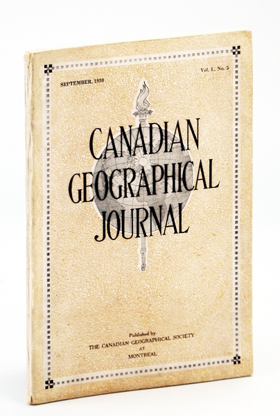 Canadian Geographical Journal, September [Sept.] 1930, Vol. I, No. 5 …