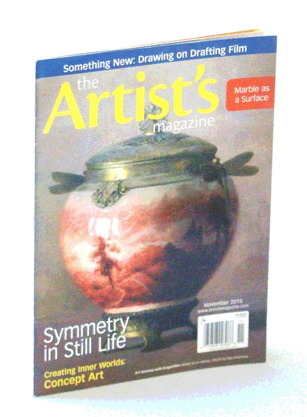 The Artist's Magazine, November [Nov.] 2015 - Symmetry in Still …