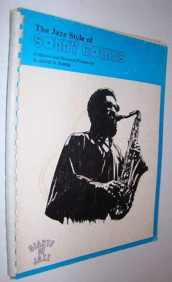 The Jazz Style of Sonny Rollins - A Musical and …