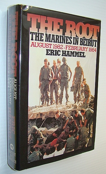 The Root: The (U.S.) Marines in Beirut, August 1982-February 1984