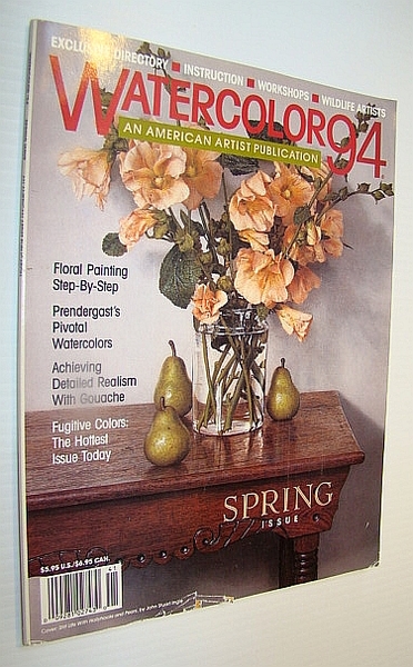 Watercolor94 (Watercolor '94) - An American Artist Publication, Spring 1994 …