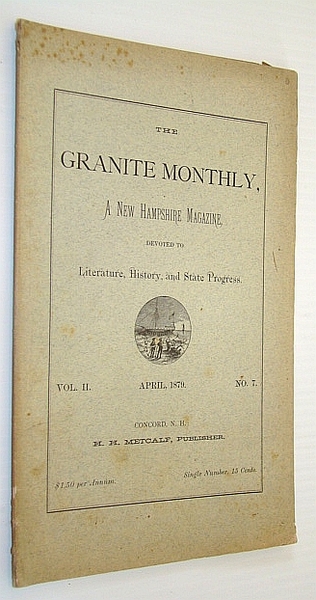 The Granite Monthly, A New Hampshire Magazine, Devoted to Literature, …