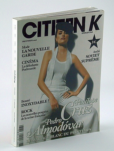 Citizen K International, Numero XXXVIII, Printemps 2006 - Penelope Cruz …