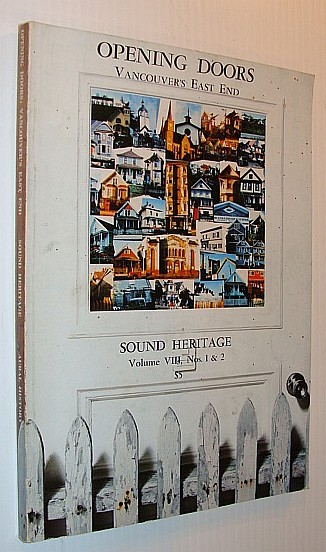 Opening Doors - Vancouver's East End: Sound Heritage Volume VIII, …